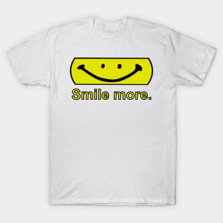 Smile more. T-Shirt